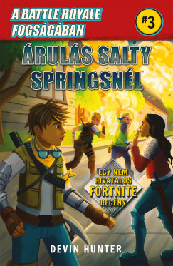 Devin Hunter - A Battle Royale fogsgban 3. - ruls Salty Springsnl