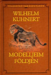 Wilhelm Kuhnert - Modelljeim földjén