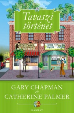 Gary Chapman - Catherine Palmer - Tavaszi trtnet