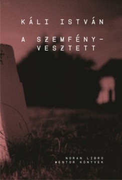 Kli Istvn - A szemfnyvesztett