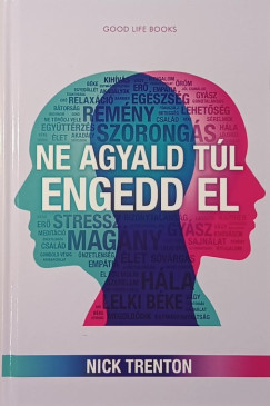 Nick Trenton - Ne agyald tl, engedd el