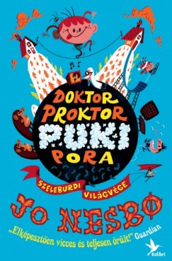 Jo Nesbo - Doktor Proktor pukipora 3. - Szeleburdi vilgvge