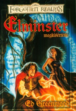 Ed Greenwood - Elminster megksrtse