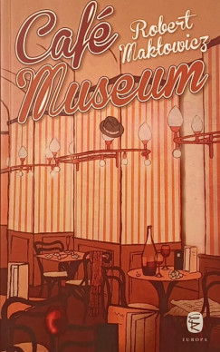 Robert Maklowicz - Café Museum
