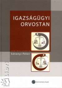 Stonyi Pter  (Szerk.) - Igazsggyi orvostan