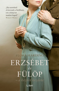 Flora Harding - Erzsbet s Flp - a kezdet kezdete