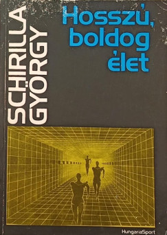 Dr. Schirilla Gyrgy - Hossz, boldog let