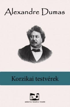 Alexandre Dumas - Korzikai testvrek