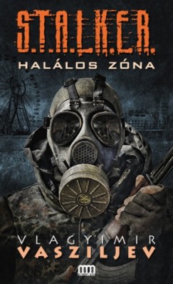 Vlagyimir Vasziljev - S.T.A.L.K.E.R. - Hallos zna