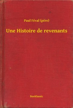 Paul F�val  (Pere) - Une Histoire de revenants