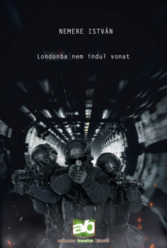 Nemere István - Londonba nem indul vonat