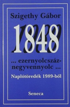 Szigethy Gbor - 1848 - ...ezernyolcszznegyvennyolc...