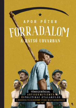 Dr. Apor Pter - Forradalom a hts udvarban