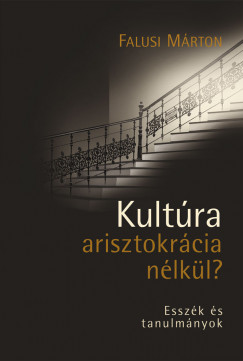 Falusi Mrton - Kultra arisztokrcia nlkl?