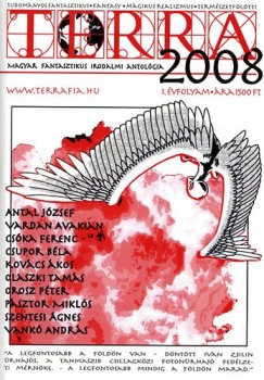Antal Jzsef - Szentesi gnes  (Szerk.) - Terra vknyv 2008. - Magyar Fantasztikus Irodalmi Antolgia