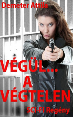 Demeter Attila - Végül... a végtelen