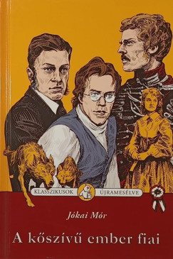Jókai Mór - A kőszívű ember fiai