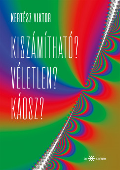 Kertsz Viktor - Kiszmthat? Vletlen? Kosz?