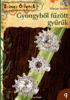 Vincze Eszter - Gyngybl fztt gyrk