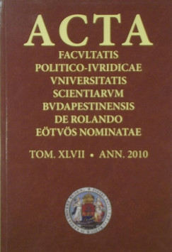 Fldi Andrs  (Szerk.) - Acta facultatis politico-iuridicae Universitatis Scientiarum Budepestinsis de Rolando Etvs Nominatae