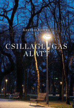 Kertsz Eszter - Csillaglugas alatt