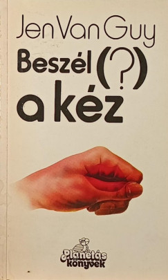 Jen Van Guy - Besz�l (?) a k�z