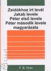 Zsidkhoz rt levl, Jakab levele, Pter els levele, Pter msodik levele magyarzata