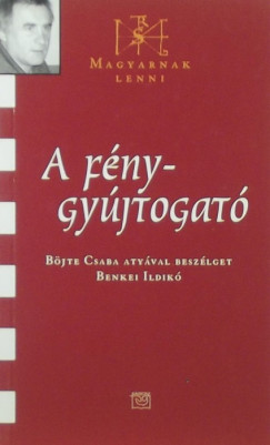 Benkei Ildik - Bjte Csaba - A fnygyjtogat