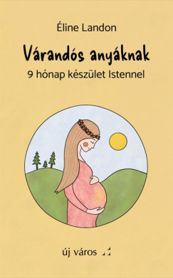 Éline Landon - Várandós anyáknak