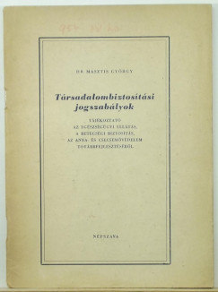 Dr. Masztis Gyrgy - Trsadalombiztostsi jogszablyok