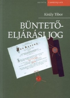 Király Tibor - Büntetőeljárási jog