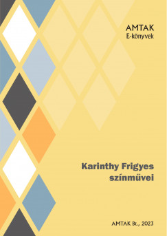 Karinthy Frigyes - Karinthy Frgyes sznmvei