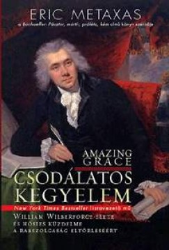 Eric Metaxas - Csodlatos kegyelem