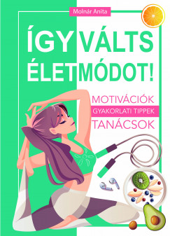 Molnr Anita - gy vlts letmdot!