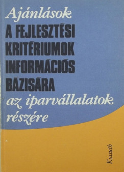 Ajnlsok a fejlesztsi kritriumok informcis bzisra az iparvllalatok rszre