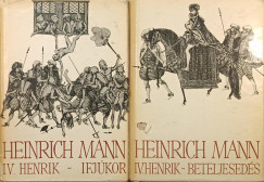 Heinrich Mann - IV. Henrik I-II.