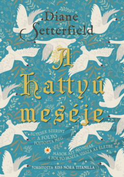 Diane Setterfield - A hatty mesje