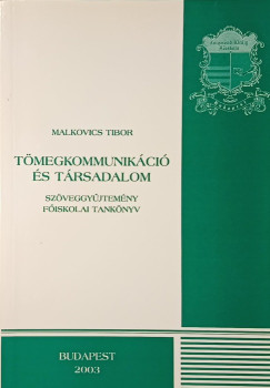 Malkovics Tibor - Tömegkkommunikáció és társadalom