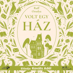 Ruff Orsolya - Kovts Adl - Volt egy hz