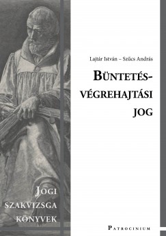 Lajtr Istvn - Szcs Andrs - Bntets-vgrehajtsi jog
