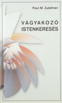 Paul M. Zulehner - Vgyakoz Istenkeress