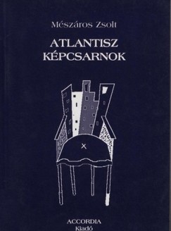 Mszros Zsolt - Atlantisz Kpcsarnok