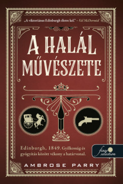 Ambrose Parry - A hall mvszete