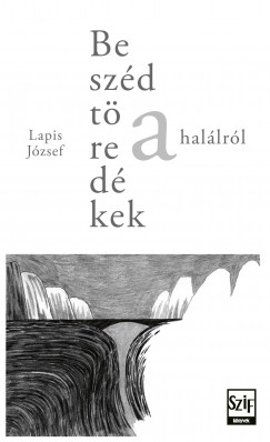 Lapis Jzsef - Beszdtredkek a hallrl