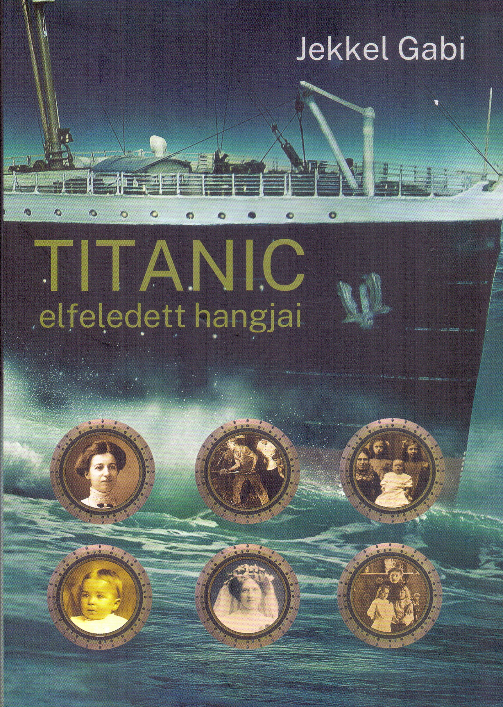 A Titanic elfeledett hangjai
