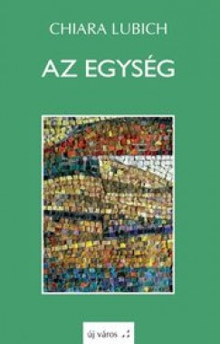Chiara Lubich - Az egysg