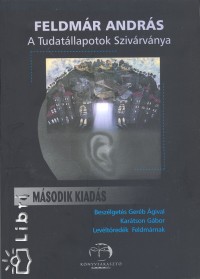 Feldmr Andrs - Bugarszki Zsolt  (Szerk.) - A Tudatllapotok Szivrvnya