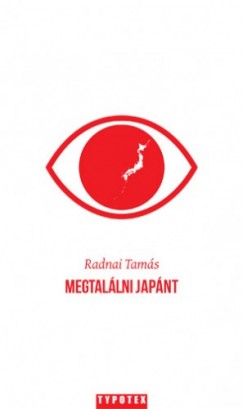 Radnai Tams - Megtallni Japnt