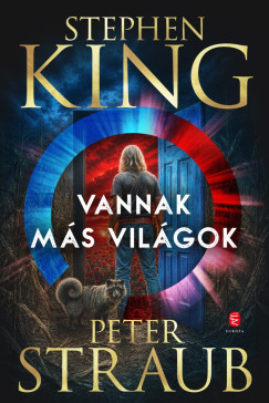 Stephen King - Peter Straub - Vannak más világok