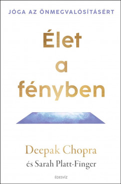 Deepak Chopra - let a fnyben